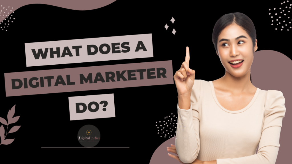 what does a digital marketer do