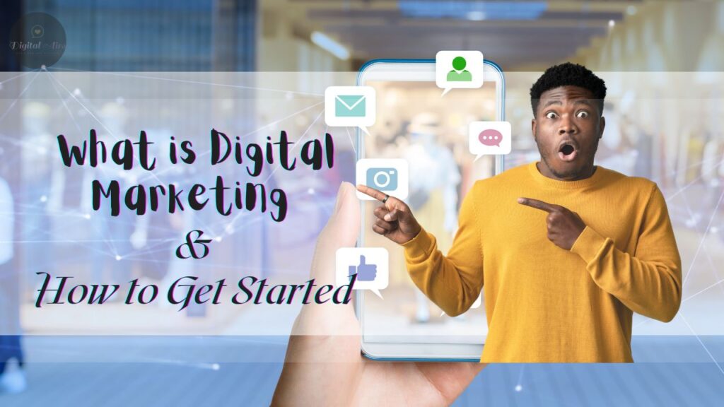 What is digital marketing how to get started